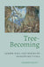 Tree-Becoming: Gender, Race, and Trauma on Shakespeare's Stage by Shannon Kelley