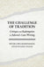 The Challenge of Tradition: Critique and Redemption in Adorno's Late Writing by Peter Uwe Hohendahl, Kizer S. Walker