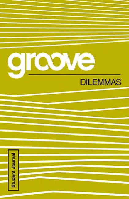 Groove: Dilemmas Student Journal by Tony Akers