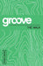 Groove: The Walk Student Journal by Michael Adkins
