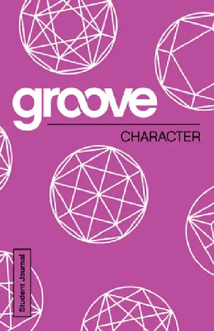Groove: Character Student Journal by Michael Adkins