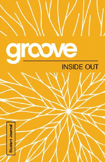 Groove: Inside Out Student Journal by Tony Akers