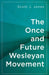 The Once and Future Wesleyan Movement by Scott J. Jones