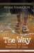 The Way, Expanded Large Print Edition: Walking in the Footsteps of Jesus by Adam Hamilton