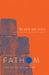 Fathom Bible Studies: The Exile and Return Student Journal: A Deep Dive Into the Story of God by Bart Patton