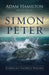 Simon Peter: Flawed But Faithful Disciple by Adam Hamilton