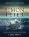 Simon Peter [Large Print]: Flawed But Faithful Disciple by Adam Hamilton