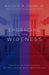 Embracing the Wideness: The Shared Convictions of the United Methodist Church by William H. Willimon