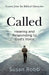 Called: Hearing and Responding to God's Voice by Susan Robb