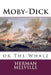 Moby-Dick: or The Whale by Herman Melville