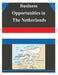 Business Opportunities in The Netherlands by U. S. Department of Commerce