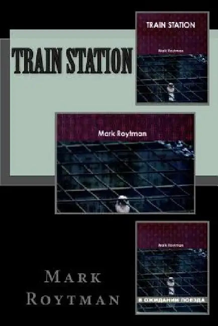 Train Station by Roytman, Mark