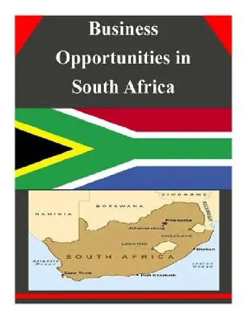Business Opportunities in South Africa by U. S. Department of Commerce