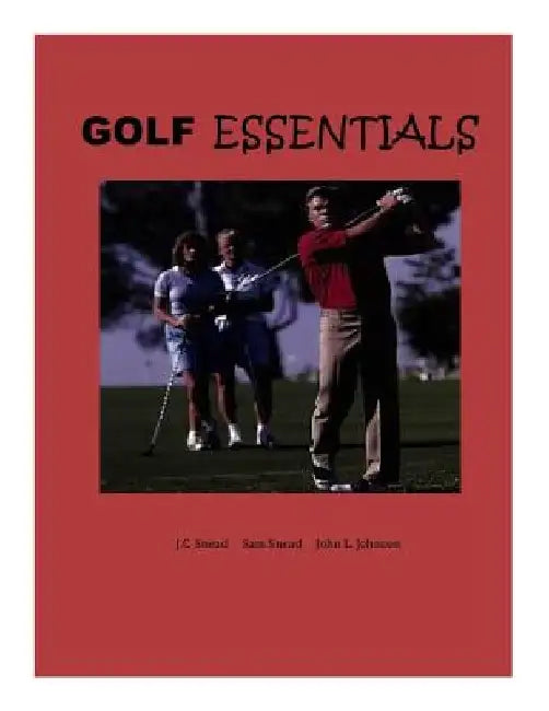 Golf Essentials by Sam Snead