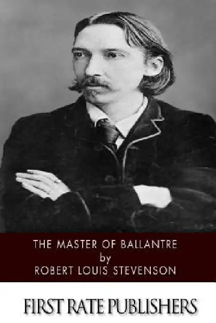 The Master of Ballantre by Robert Louis Stevenson