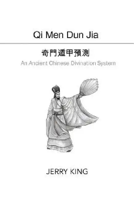 Qi Men Dun Jia: An Ancient Chinese Divination System by Vivian Wong