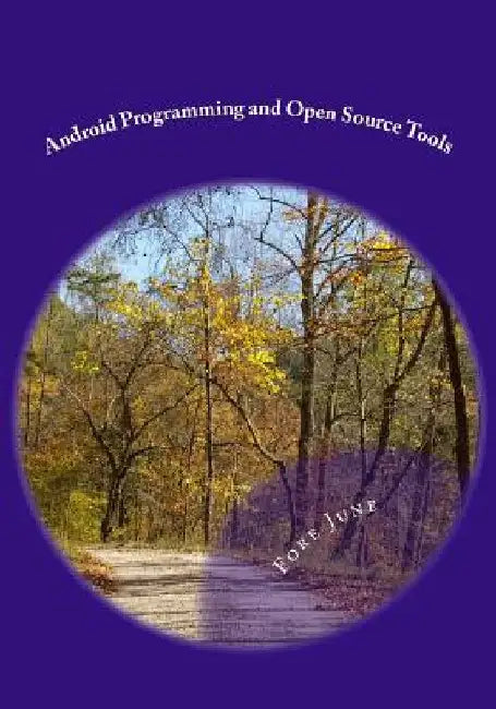 Android Programming and Open Source Tools by Fore June