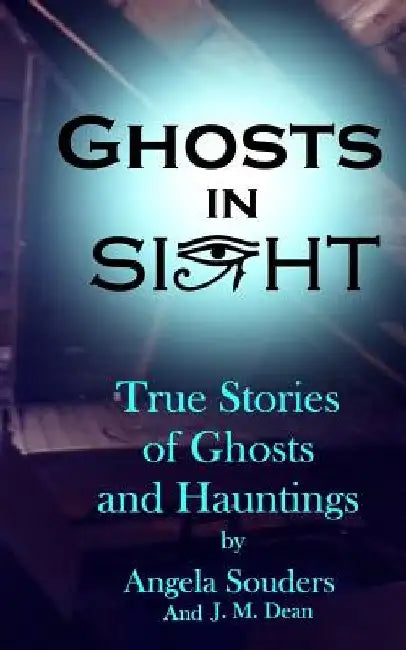 Ghosts In Sight by J. M. Dean