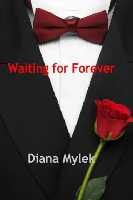 Waiting for Forever by Diana Mylek
