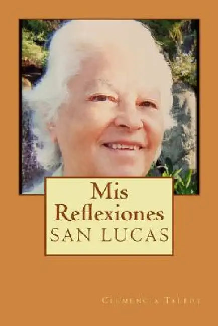 Mis Reflexiones: San Lucas by Talbot, Clemencia
