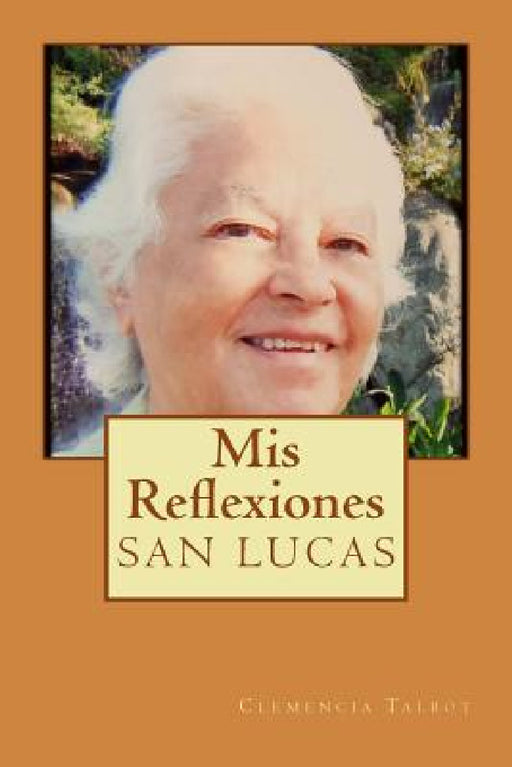Mis Reflexiones: San Lucas by Clemencia Talbot
