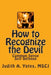 How to Recognize the Devil: Common Sense Self Defense, Safety, & Security by Judith a. Yates