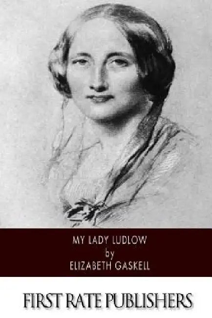 My Lady Ludlow by Elizabeth Cleghorn Gaskell