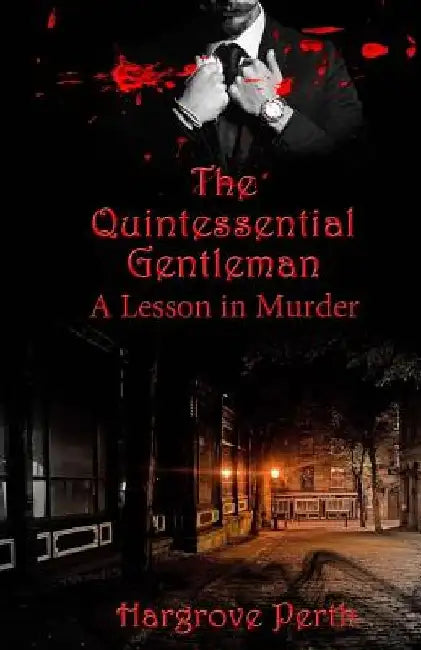 The Quintessential Gentleman: a Lesson in Murder by Dark Water Arts Designs (Coverart)