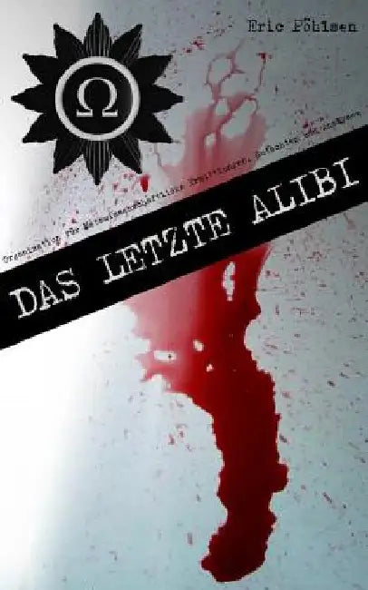 Das letzte Alibi (O.M.E.G.A.) by Pohlsen, Eric