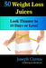 50 Weight Loss Juices: Look Thinner in 10 Days or Less! by Correa (Certified Sports Nutritionist)