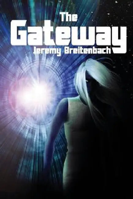 The Gateway by Jeremy Breitenbach