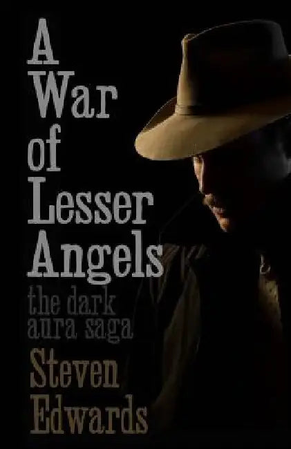 A War of Lesser Angels by Steven Edwards