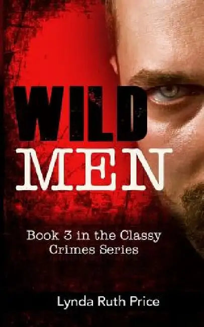 Wild Men by Lynda Ruth Price