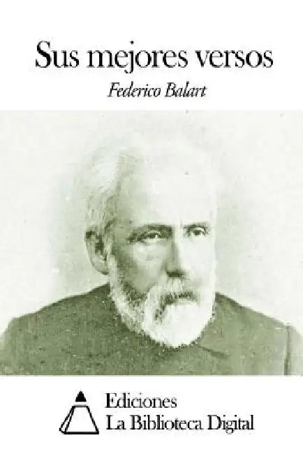 Sus mejores versos by Balart, Federico