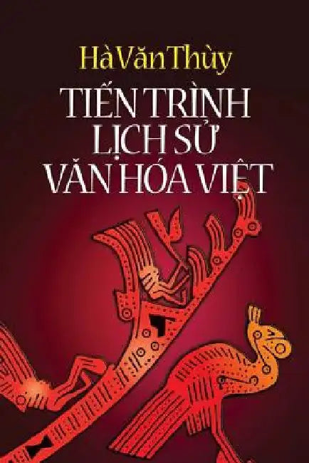 Tien Trinh Lich Su Van Hoa Viet by Ha, Thuy Van