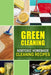 Green Cleaning: Nontoxic Homemade Cleaning Recipes by Family Traditions Publishing