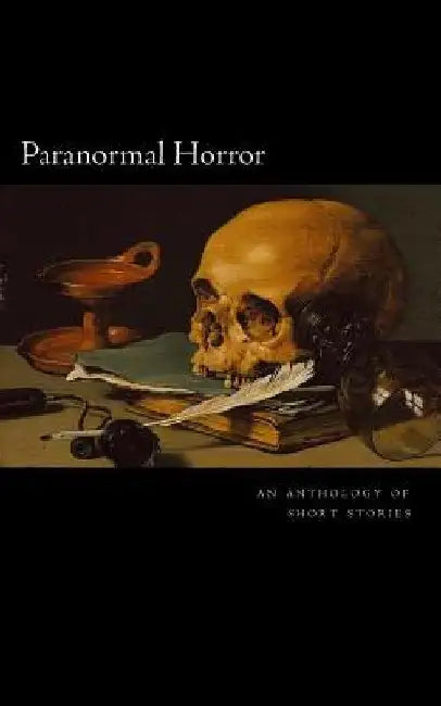 Paranormal Horror: An Anthology by Katanie Duarte