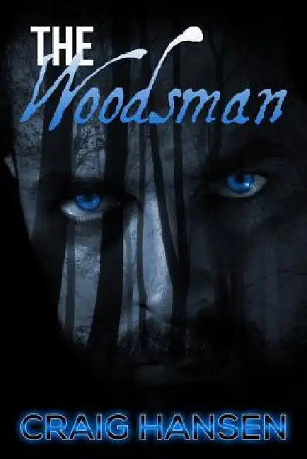 The Woodsman by Craig Hansen