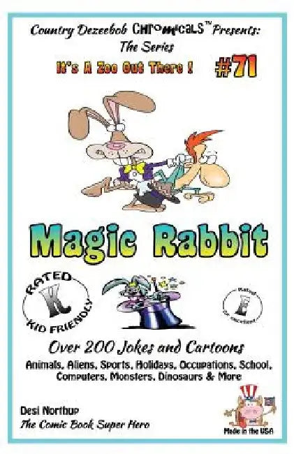 Magic Rabbit - Over 200 Jokes + Cartoons - Animals, Aliens, Sports, Holidays, Occupations, School, Computers, Monsters, Dinosaurs & More - in BLACK an by Desi Northup