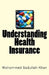 Understanding Health Insurance by Mohammed Sadullah Khan