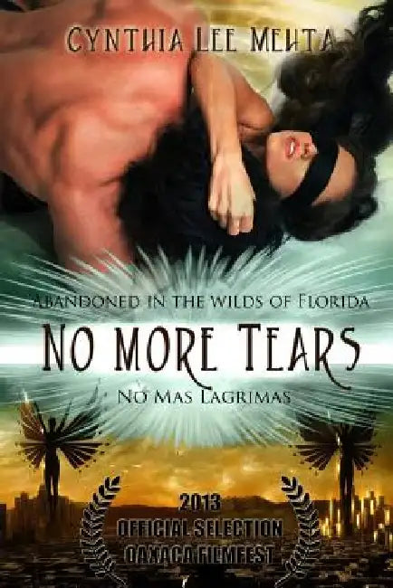 No More Tears by Cynthia Lee Mehta