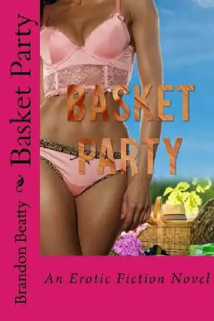 Basket Party by Brandon C. Beatty