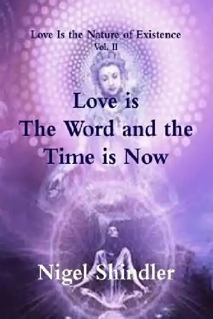 Love is The Word and the Time is Now by Max Shindler