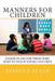 Manners for Children: Lesson Plans for Those Who Wish to Teach Young Children by Walker Black