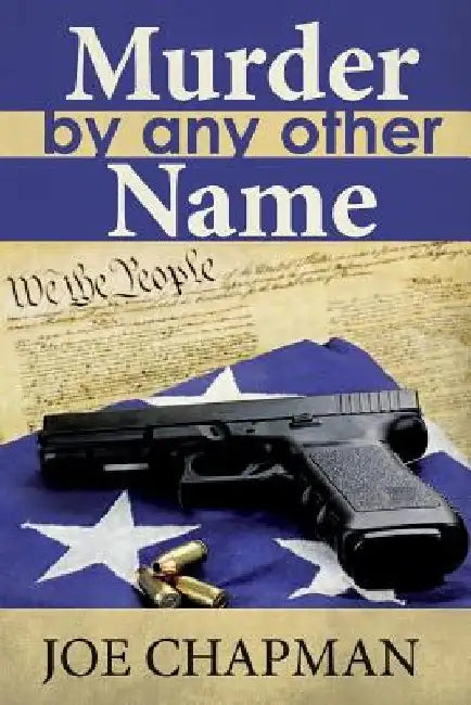 Murder By Any Other Name by Joe Chapman