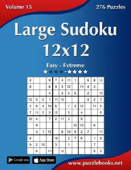 Large Sudoku 12x12 - Easy to Extreme - Volume 15 - 276 Puzzles by Nick Snels