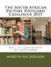 The South African Picture Postcard Catalogue 2015: Vol. 2 - Checklists of postcards by Martin P. Nicholson