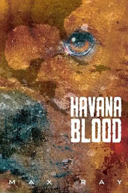 Havana Blood by Max Ray