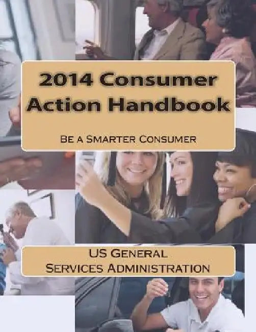 2014 Consumer Action Handbook by Us General Services Administration