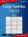 Large Sudoku 12x12 - Extreme - Volume 19 - 276 Puzzles by Nick Snels
